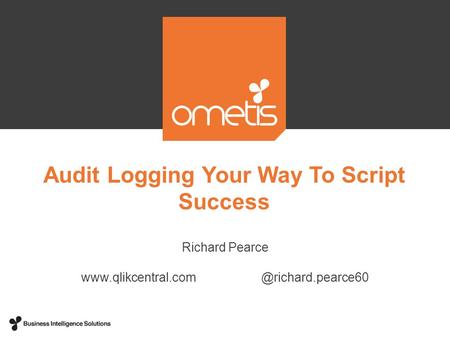 Audit Logging Your Way To Script Success Richard Pearce