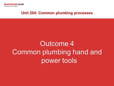 Unit 204: Common plumbing processes