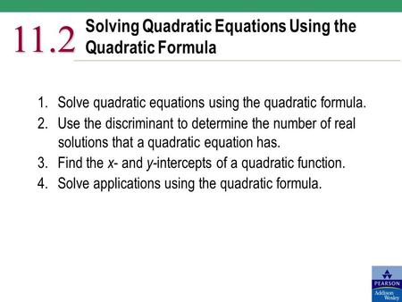 Solving Quadratic Equations Using the Quadratic Formula