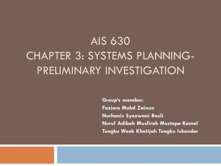 AIS 630 chapter 3: systems planning- preliminary investigation