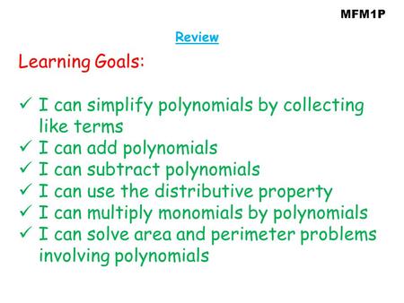 I can simplify polynomials by collecting like terms