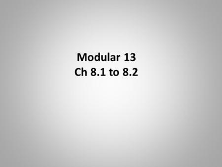 Modular 13 Ch 8.1 to 8.2.