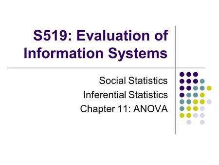 S519: Evaluation of Information Systems