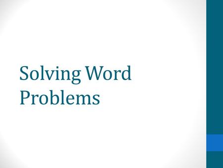 Solving Word Problems.