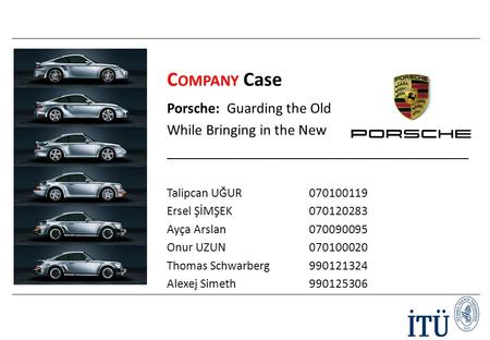 Company Case Porsche: Guarding the Old While Bringing in the New