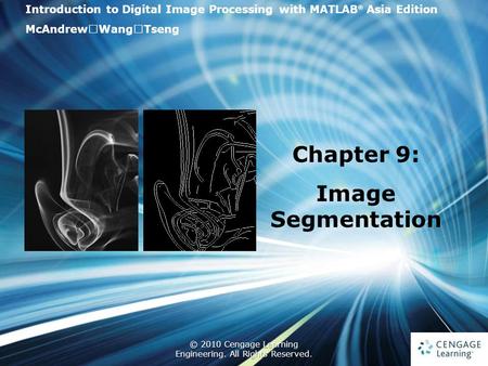 © 2010 Cengage Learning Engineering. All Rights Reserved.