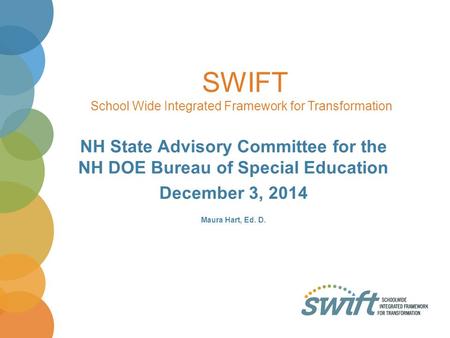 SWIFT School Wide Integrated Framework for Transformation