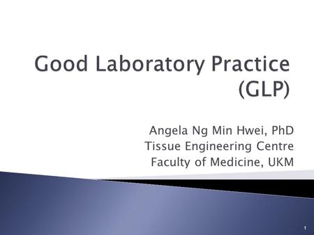 Good Laboratory Practice (GLP)