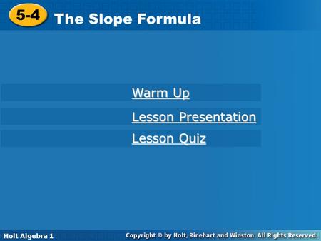 5-4 The Slope Formula Warm Up Lesson Presentation Lesson Quiz