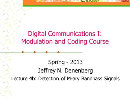 Digital Communications I: Modulation and Coding Course