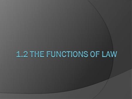 1.2 The Functions of Law.