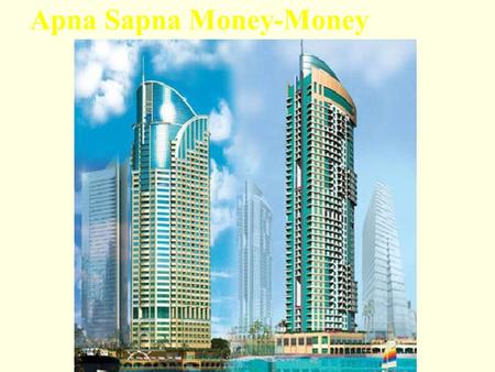 Apna Sapna Money-Money