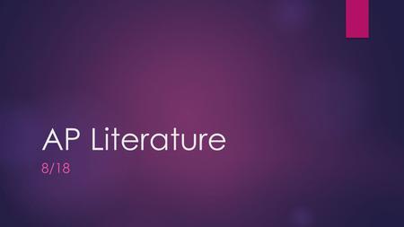 AP Literature 8/18. Agendas  Pass in typed essay  AP Literature Multiple Choice Practice  Great Gatsby Discussion over Chapters 3 & 4  Homework: Re-read.