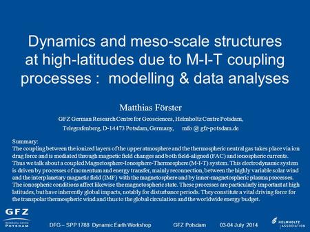 Summary: The coupling between the ionized layers of the upper atmosphere and the thermospheric neutral gas takes place via ion drag force and is mediated.