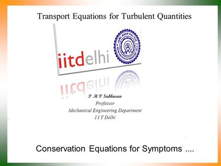 Transport Equations for Turbulent Quantities