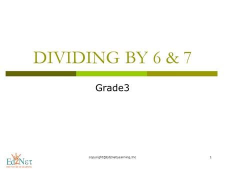 DIVIDING BY 6 & 7 Grade3.