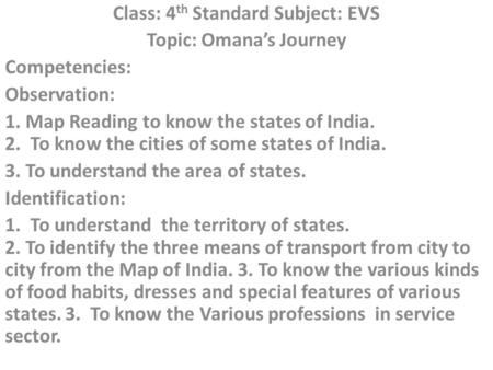 Class: 4th Standard Subject: EVS Topic: Omana’s Journey