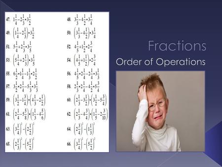  How do you solve the following:  Remember the order of operations (BEDMAS / PEMDAS) › Order of Operations Diggin' It Rap Order of Operations Diggin'