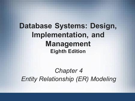 Chapter 4 Entity Relationship (ER) Modeling