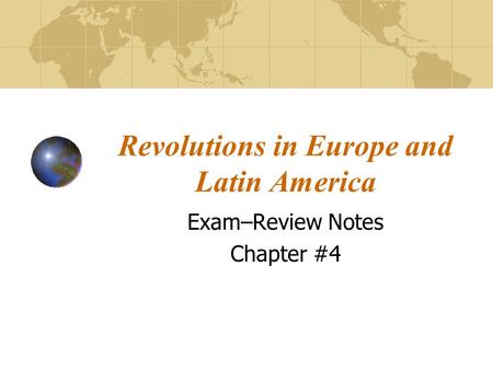 Revolutions in Europe and Latin America