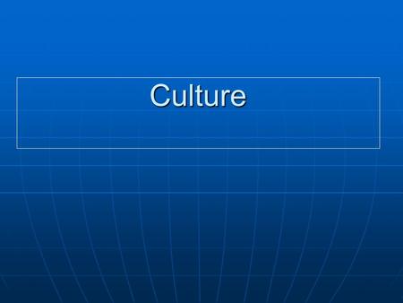 Culture. Thomas Theorem (yet again) People decide what to do next on the basis of what they THINK is going on now People decide what to do next on the.