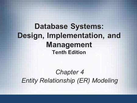 Database Systems: Design, Implementation, and Management Tenth Edition