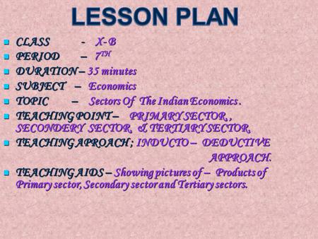 LESSON PLAN CLASS - X- B PERIOD – 7TH DURATION – 35 minutes