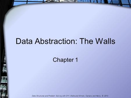 Data Abstraction: The Walls