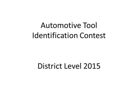 Automotive Tool Identification Contest District Level 2015.