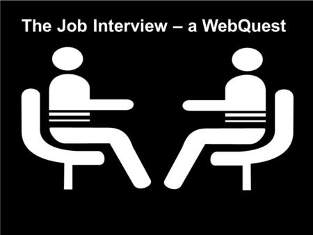 The Interview – a WebQuest