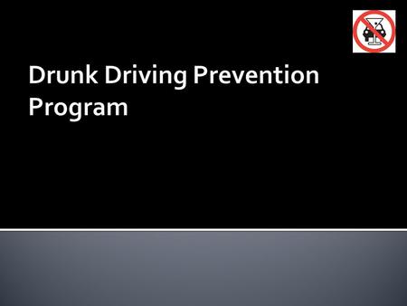 The DDPP is a program that if your drunk and need a ride home we’ll drive you home for free. If you want the DDPP will also drive your car home for free.