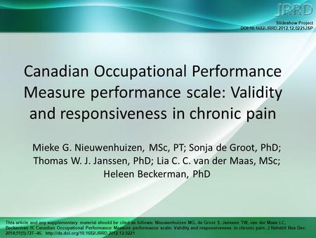 This article and any supplementary material should be cited as follows: Nieuwenhuizen MG, de Groot S, Janssen TW, van der Maas LC, Beckerman H. Canadian.