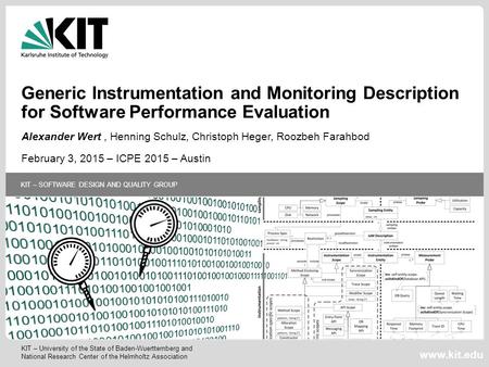 KIT – University of the State of Baden-Wuerttemberg and National Research Center of the Helmholtz Association KIT – SOFTWARE DESIGN AND QUALITY GROUP www.kit.edu.