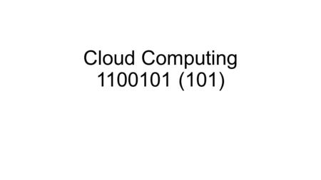 Cloud Computing 1100101 (101).