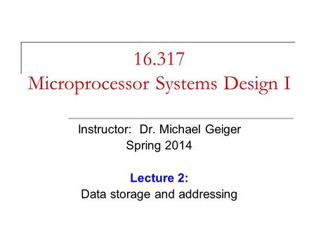 Microprocessor Systems Design I