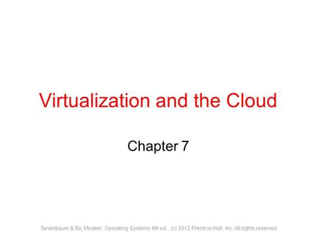 Virtualization and the Cloud