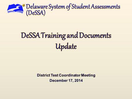 Topics  Training and documents currently released  Training and documents to be released  Updates for Test Administrator certification 1.