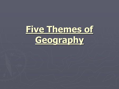 Five Themes of Geography