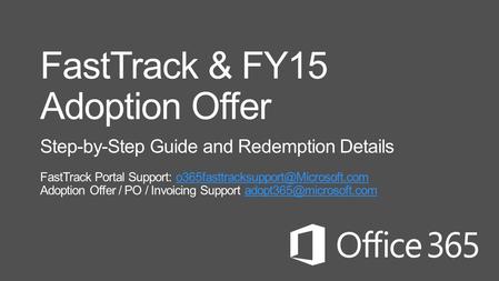 FastTrack & FY15 Adoption Offer