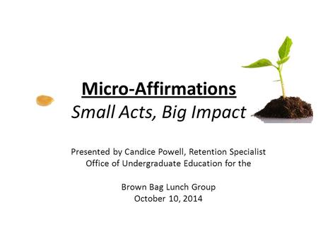 Micro-Affirmations Small Acts, Big Impact