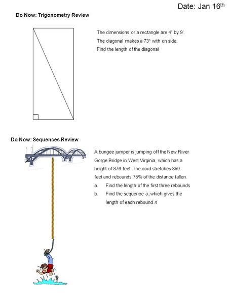 Date: Jan 16th Do Now: Trigonometry Review Do Now: Sequences Review