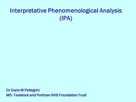 Interpretative Phenomenological Analysis (IPA)