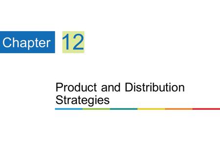 Product and Distribution Strategies