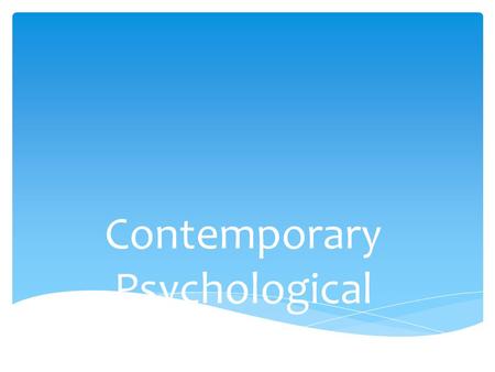 Contemporary Psychological Perspectives