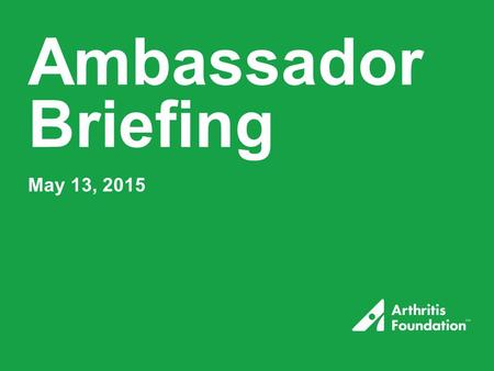 Ambassador Briefing May 13, 2015. Welcome! Laura Keivel Manager of Grassroots Advocacy Thank you for joining the call and participating in the Ambassador.