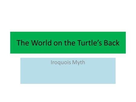 The World on the Turtle’s Back