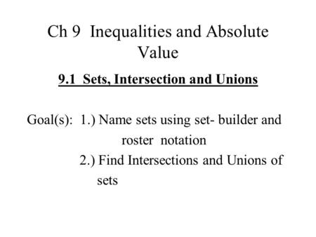 Ch 9 Inequalities and Absolute Value