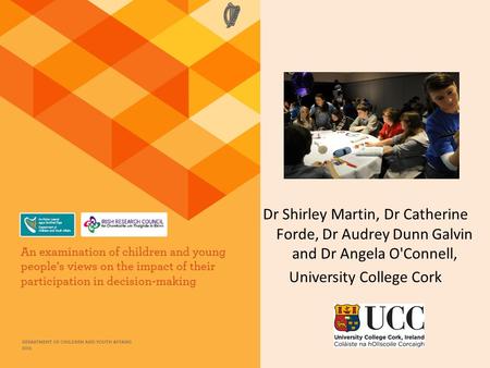 Dr Shirley Martin, Dr Catherine Forde, Dr Audrey Dunn Galvin and Dr Angela O'Connell, University College Cork.