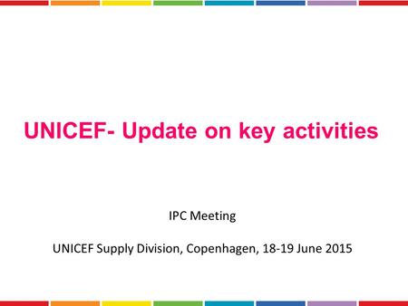 UNICEF Supply Division, Copenhagen, June 2015