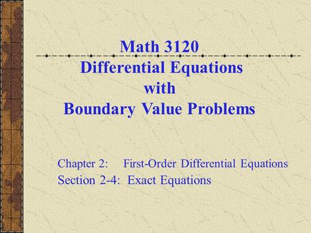 Math 3120 Differential Equations with Boundary Value Problems